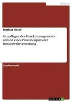 Grundlagen Des Projektmanagements Anhand Eines Praxisbeispiels Der...