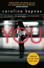 You: Now a Major Netflix series: Volume 1 (YOU ser by Caroline Kepnes 1471137376