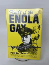 Flight Of The Enola Gay by Paul W. Tibbets and Tom Ferebee; Paperback; 1989