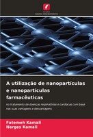 Fatemeh Kamali (U. A.) | A UtilizaçãO De NanopartíCulas E NanopartíCulas...