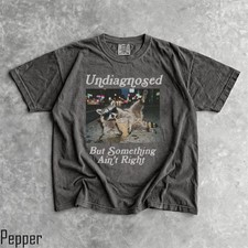 Funny Raccoon Coffee Shirt Undiagnosed But So...