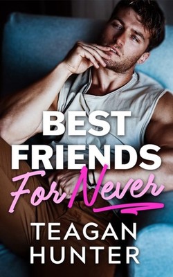 BEST FRIENDS FOR NEVER by HUNTER, TEAGAN Paperback Self Help Business