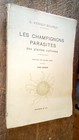 Les champignons parasites des plantes cultivées G. Viennot-Bourgin tome 1 
