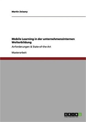 Mobile Learning in der unternehmensinternen Weiterbildung: Anforderungen & State