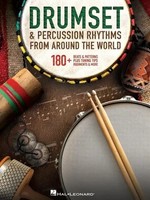 Drumset & Percussion Rhythms From Around The World: 180+ Beats & Patterns,...