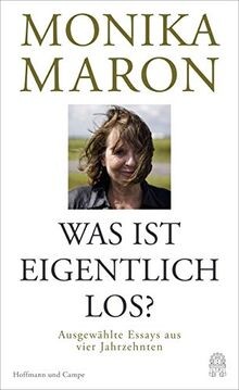Was ist eigentlich los?: Ausgewählte Essays aus vier Jah... | Buch | Zustand gut