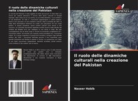 Naseer Habib | Il Ruolo Delle Dinamiche Culturali Nella Creazione Del Pakistan