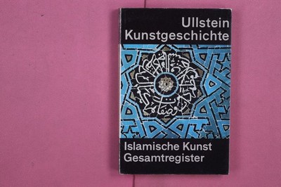 269963 Ernst Diez ISLAMISCHE KUNST Ullstein Gesamtregister