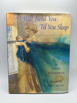 I Will Hold You  Til You Sleep Linda Zuckerman Jon Muth (Marvel)Signed Hardcover