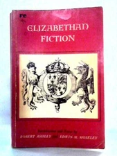 Elizabethan Fiction (Robert Ashley, Edwin Moseley - 1963) (ID:57004)