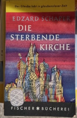 EDZARD SCHAPER DIE STERBENDE KIRCHE