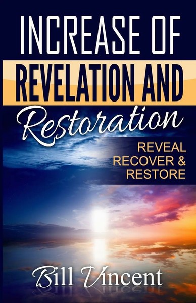 Bill Vincent | Increase of Revelation And Restoration | Taschenbuch | Englisch-image