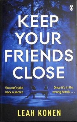 Keep Your Friends Close Paperback Leah Konen