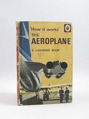 The Aeroplane (How it Works S.), Carey Jr., David