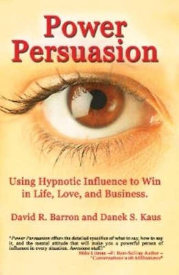 Power Persuasion: Using Hypnotic Influence in Life, Love  - VERY GOOD