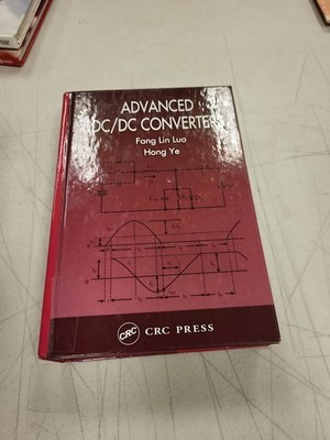 Advanced DC/DC Converters Fang Lin Luo Hong Ye CRC Press Power Electronics 2004