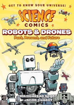 Mairghread Scott Science Comics: Robots and Drones (Hardback) (UK IMPORT)