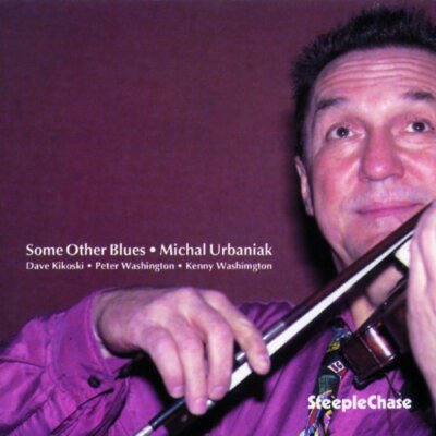 Michal Urbaniak Quartet - Some Other Blues [CD]