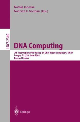 Seeman Dna Lecture Notes in Computer Science Ser.: DNA Computing : 7th ...