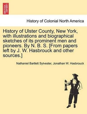 Nathaniel Bartl History of Ulster County, New York, with (Paperback) (UK IMPORT)