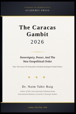 The Caracas Gambit 2026 by Naim Tahir Baig Paperback Book