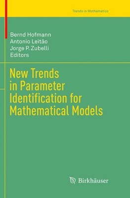 New Trends in Parameter Identification for Mathematical Models by Bernd Hofmann 
