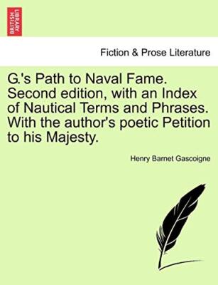 Gascoigne - G.'s Path to Naval Fame. Second edition with an Index of  - X555z