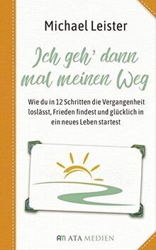 Ich geh dann mal meinen Weg: Wie du in 12 Schritten die ... | Buch | Zustand gut