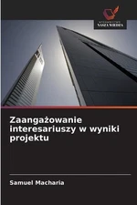 Zaangaowanie interesariuszy w wyniki projektu by Samuel Macharia (Polish) Paperb