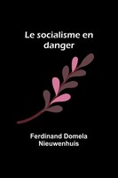Le Socialisme En Danger Ferdinand Domela Nieuwenhuis Taschenbuch FranzöSisch