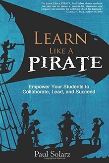 Learn Like a Pirate: Empower Your Students to Colla... | Buch | Zustand sehr gut
