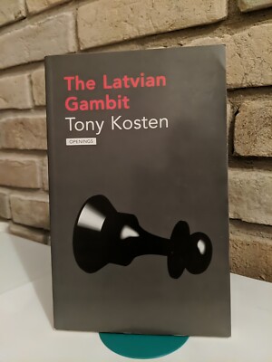 Openings Series Latvian Gambit by Tony Kosten (1995, Trade Paperback) Chess