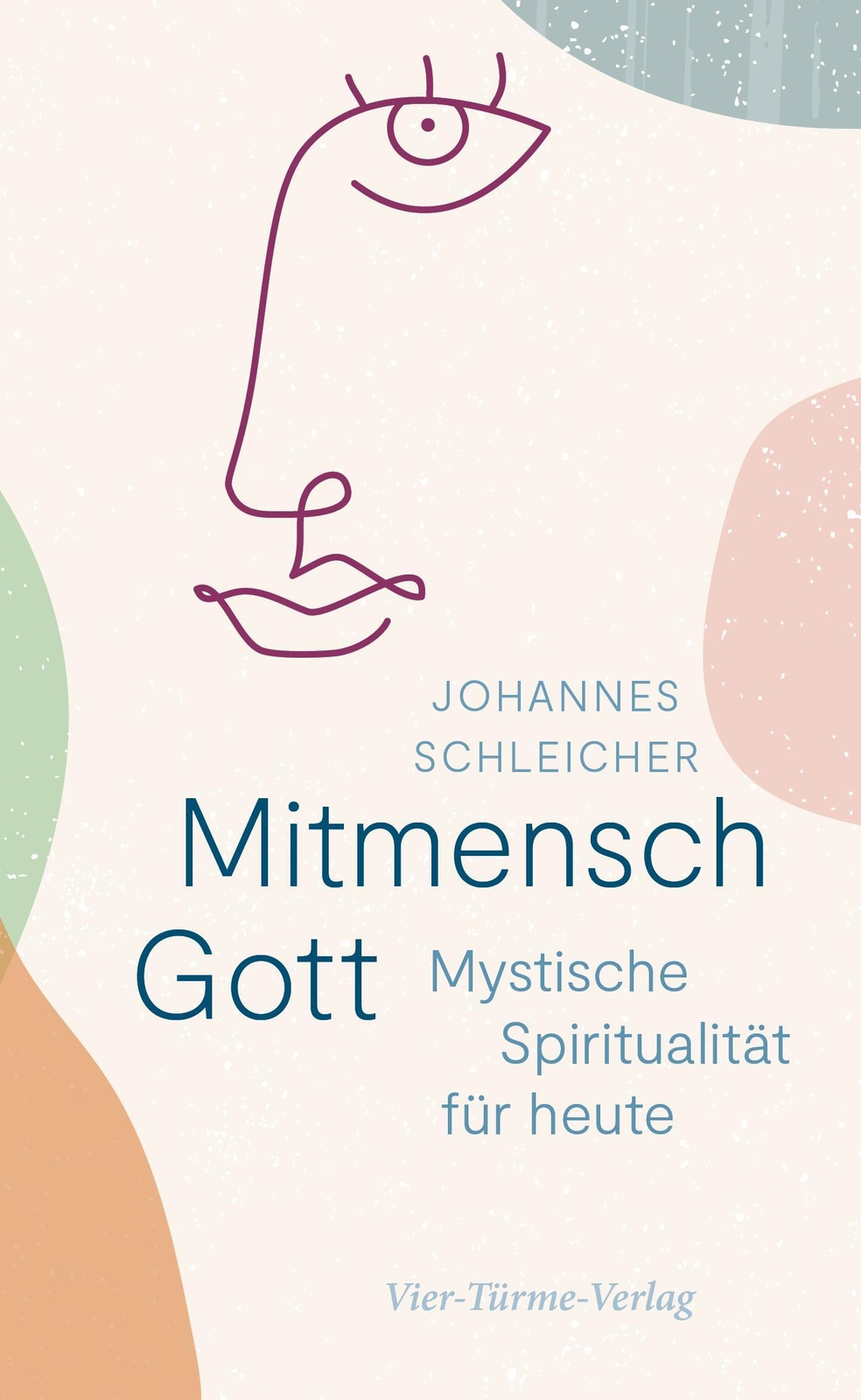 Thumbnail - Mitmensch Gott Mystische Spiritualität Für Heute Johannes Schleicher