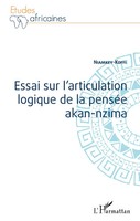 Niamkey Koffi | Essai Sur L'articulation Logique De La PenséE Akan-Nzima | Buch