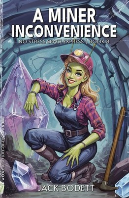A Miner Inconvenience: A Cozy, Low-Stakes, Slice-of-Life Sci-fi Adventure (No St