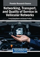 Networking, Transport, and Quality of Service in Vehicular Networks by Truong Kh