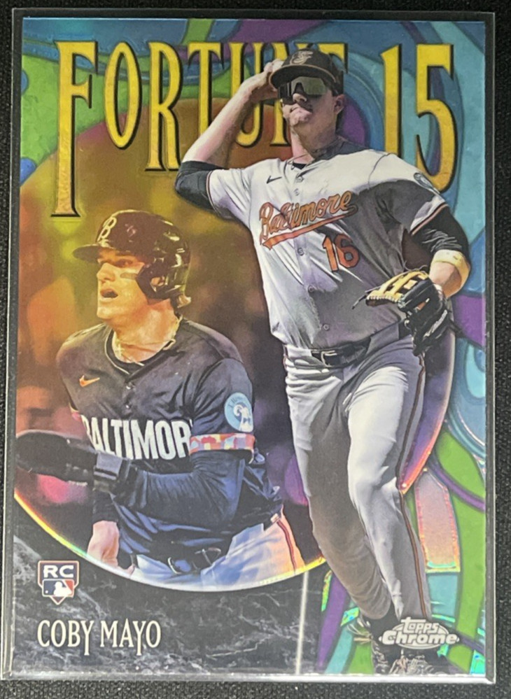 2025 Topps Chrome - Fortune 15 Coby Mayo (RC) #F15-12 Baltimore Orioles