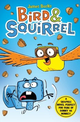 Bird & Squirrel (book 1 and 2 bind-up) by James Burks (Paperback Book)