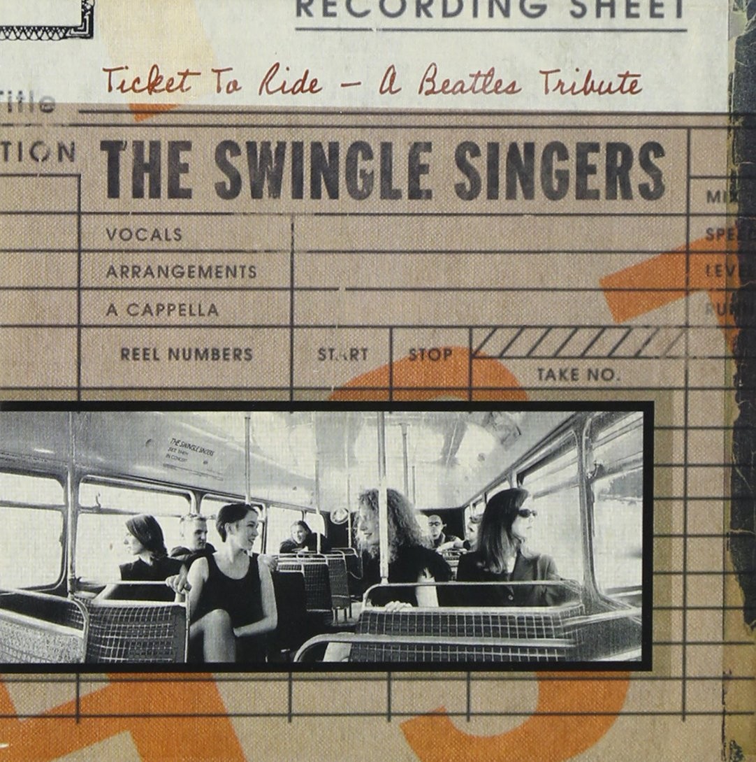 Swingle Singers Ticket to Ride: A Beatles Tribute (CD)