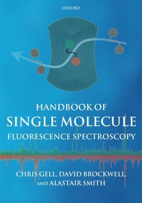 Handbuch der Einzelmolekülfluoreszenzspektroskopie - Taschenbuch NEU Chris Gell