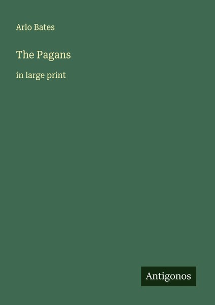 Arlo Bates | The Pagans | Taschenbuch | Englisch (2025) | In Large Print-image