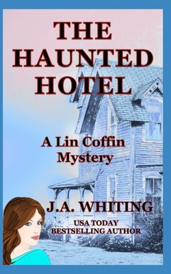 The Haunted Hotel (A Lin Coffin Mystery)