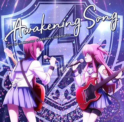 Awakening Song Girls Dead Monster STARRING LiSA&marina Japan