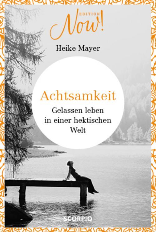 Thumbnail - Edition Now Achtsamkeit Heike Mayer 9783958031494