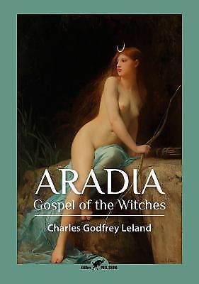 Aradia: Gospel of the Witches (Paperback or Softback)
