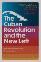 The Cuban Revolution And The New Left | Michelle Chase (U. A.) | Taschenbuch