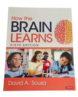 How the Brain Learns 6th Edition Paperback David Sousa Educational Neuroscience
