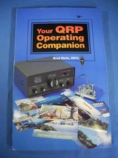 Your Qrp Operating Companion by Wells, Brad 1992 ARRL Softcover (Free Shipping!)