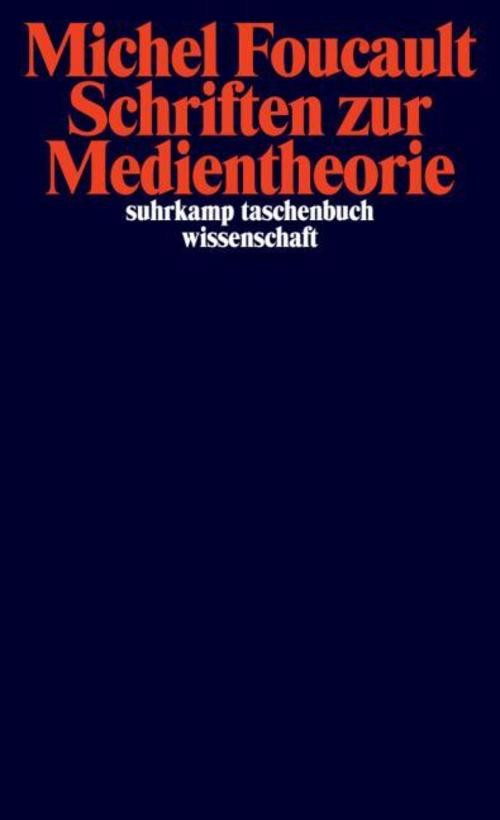 Schriften zur Medientheorie Michel Foucault