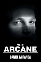 The Arcane Daniel Miranda Taschenbuch Englisch 2018 Xlibris US EAN 9781984535184